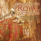 Westminster Abbey - Music For Royal Occasions