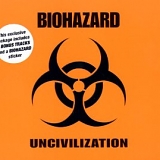 Biohazard - Uncivilization
