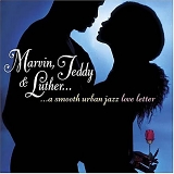Various - Marvin, Teddy & Luther......a Smooth Urban Jazz Love