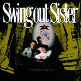 Swing Out Sister - It's Better To Travel