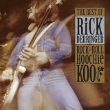 Rick Derringer - Rock And Roll Hoochie Koo  The Best Of Rick Derringer