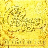 Chicago - 25 Years Of Gold