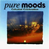 Various artists - Pure Moods - Celestial Celebration