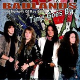 Badlands - Time Goes By... In Memory Of Ray Gillen