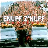 Enuff Z'nuff - Tweaked