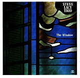 Steve Lacy Trio - The Window