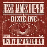 Jesse James Dupree - Rev It Up & Go-Go
