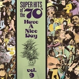 Various Artists - Super Hits of the '70s: Have a Nice Day, Vol. 9