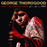 George Thorogood - Live in Boston, 1982