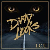 Dirty Looks - I.C.U.