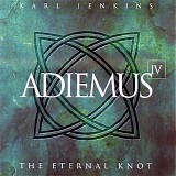 Adiemus - Adiemus IV - The Eternal Knot