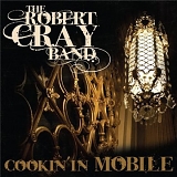 Cray, Robert (Robert Cray) Band (Robert Cray Band) - Cookin' in Mobile