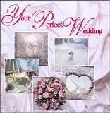 Various artists - Your Perfect Wedding