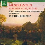 Felix Mendelssohn Bartholdy - Psalm "Wie der Hirsch schreit"; "Kommt, laßt uns anbeten"; "Nicht unserm Namen, Herr"