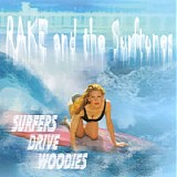 Rake & the Surftones - Surfers Drive Woodies