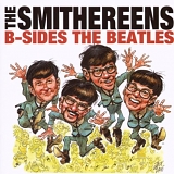 Smithereens, The - B-sides The Beatles