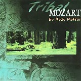 Kazu Matsui - Tribal Mozart