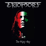 Ektomorf - The Gipsy Way (Maxi)