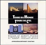 Georges Delerue - Tours du Monde, Tours du Ciel