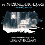 Christopher Slaski - The Pianotuner of Earthquakes