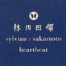 Sylvian / Sakamoto - Heartbeat