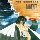 Rob Lansberg - Moments