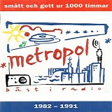 Various artists - Metropol 1982-1991: SmÃ¥tt och gott ur 1000 timmar