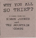 The Mountain Goats - Why You All So Thief?