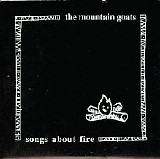 The Mountain Goats - Songs About Fire