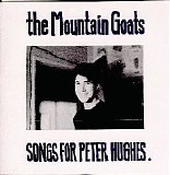 The Mountain Goats - Songs For Peter Hughes