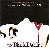 Mark Isham - The Black Dahlia