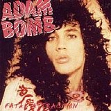 Adam Bomb - Fatal Attraction