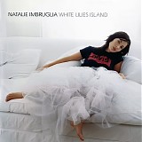 Natalie Imbruglia - White Lilies Island
