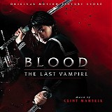 Clint Mansell - Blood: The Last Vampire