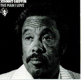 Johnny Griffin - The Man I Love