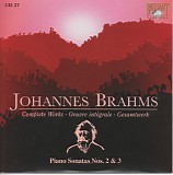 Johannes Brahms - 27 Piano Sonatas No. 2 and 3