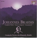 Johannes Brahms - 36 Gesang der Parzen; Alto Rhapsody; Rinaldo