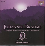 Johannes Brahms - 58 Vokslieder für Frauenchor WoO 19, 36, 37