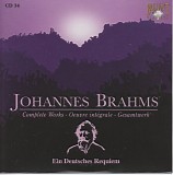 Johannes Brahms - 34 Ein Deutsches Requiem Op. 45