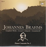 Johannes Brahms - 07 Piano Concerto No. 1; Waltzes Op. 39