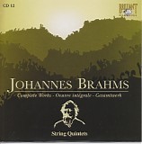 Johannes Brahms - 12 String Quintet No. 1 in F; String Quintet No. 2 in G