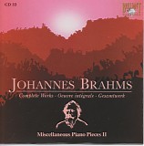 Johannes Brahms - 33 Hungarian Dances No. 11 - 21 (Piano Solo); Miscellaneous Piano Pieces