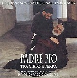 Ennio Morricone - Padre Pio: Tra Cielo E Terra