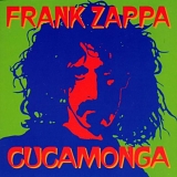 Frank Zappa - Cucamonga Years (Pirata)