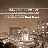 Earl Rose - Inventing L.A.: The Chandlers and Their Times
