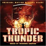 Theodore Shapiro - Tropic Thunder