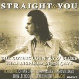 Various Artists - Uncut 2010.09 : Straight To You - The Gothic Country & Blues that Insipired Nick Cave (Uncut Magazine)