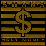 Swans - Holy Money