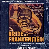 Franz Waxman - The Bride of Frankenstein