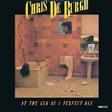 Chris de Burgh - At The End Of A Perfect Day